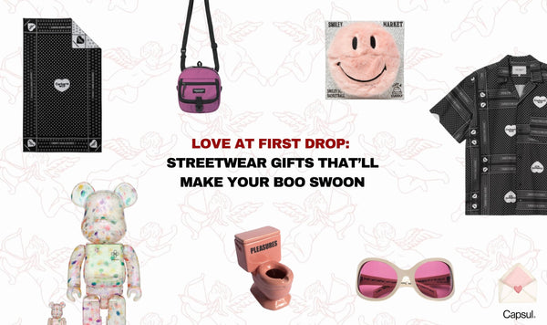 Love at First Drop: Streetwear Gifts That’ll Make Your Boo Swoon