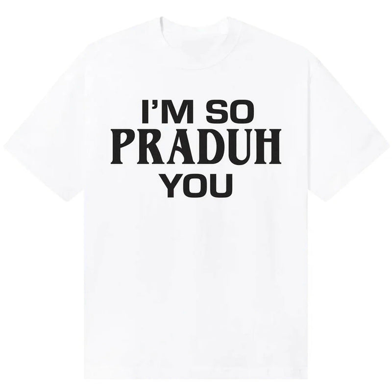 SC I’M SO PRADUH YOU TEE